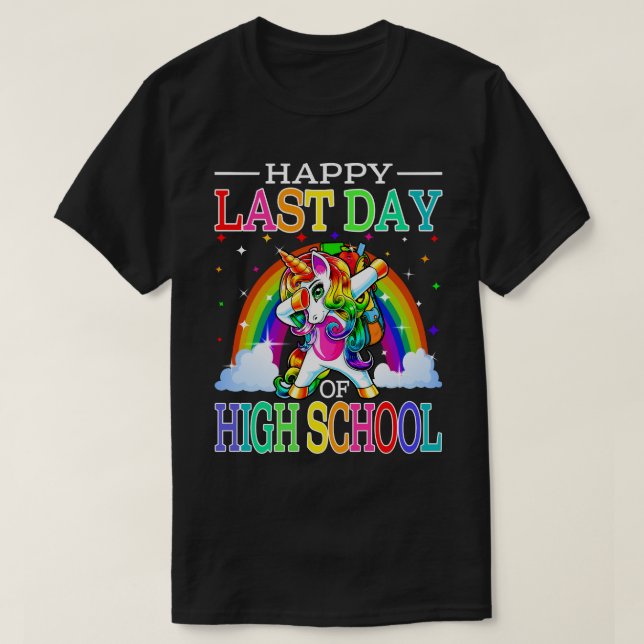 Camiseta Happy Last Day Of High School Unicorn (Frente do Design)