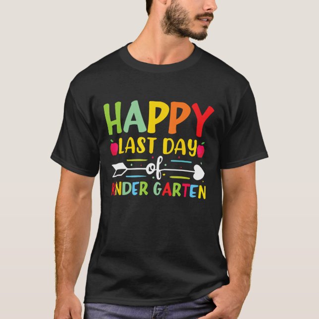 Camiseta Happy Last Day Of Kindergarten for Teacher Student (Frente)