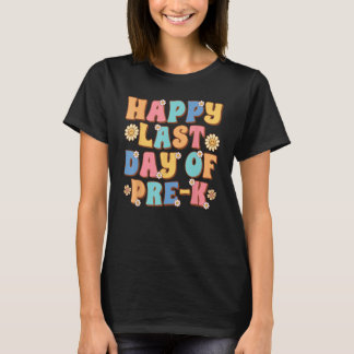 Camiseta Happy Last Day of Pre K Cute Groovy Pre K Teacher