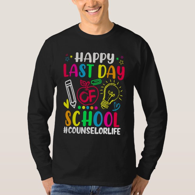 Camiseta Happy Last Day Of School Counselor Life Teacher Lo (Frente)