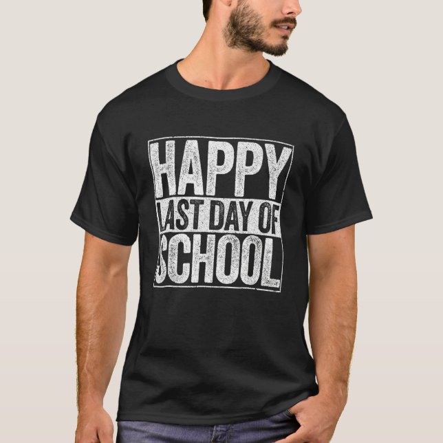 Camiseta Happy Last Day Of School  For Teacher Student 1 (Frente)