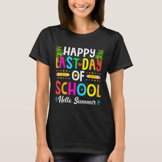 Camiseta Happy Last Day of School Hello Summer Teacher
