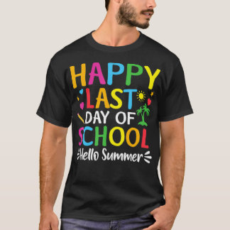 Camiseta Happy Last Day Of School Hello Summer Teacher Stu