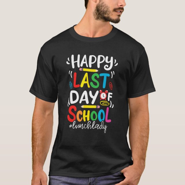 Camiseta Happy Last Day of School Lunch Lady Life Summer (Frente)