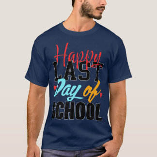 Camiseta Happy Last Day Of School Students And Teachers Gif