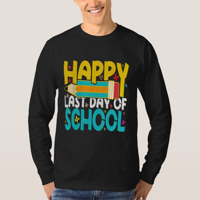 Camiseta Happy Last Day of School Teacher Student (Frente)