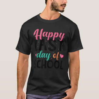 Camiseta Happy Last Day Of School Teacher Student Graduatio