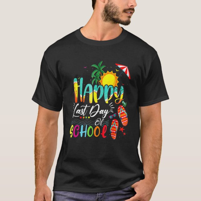 Camiseta Happy Last Day Of School Teacher Student Graduatio (Frente)