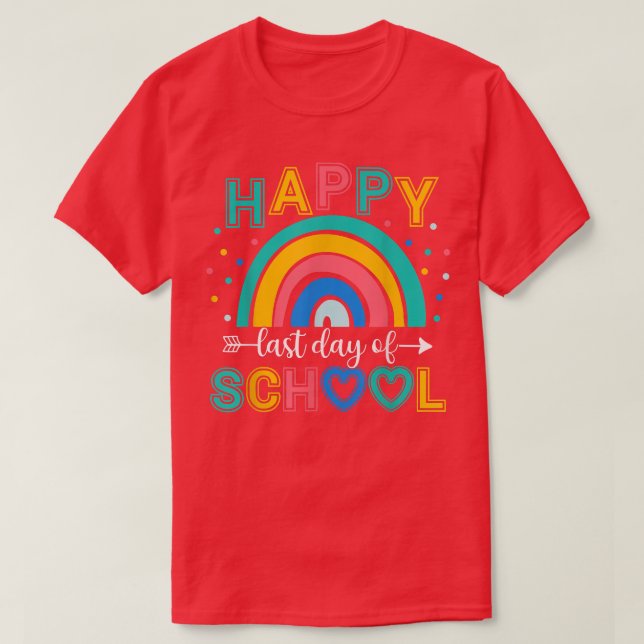 Camiseta Happy Last Day of School Teacher Student Graduatio (Frente do Design)
