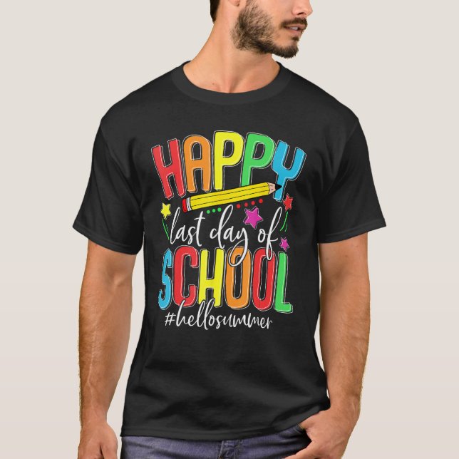 Camiseta Happy Last Day of School Teacher Student Kids Hell (Frente)