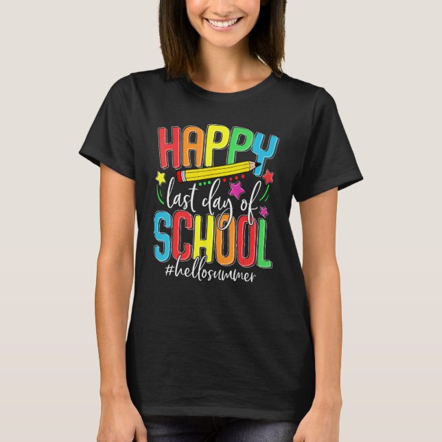 Camiseta Happy Last Day of School Teacher Student Kids Hell (Frente)