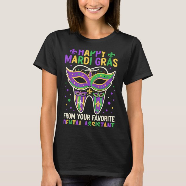 Camiseta Happy Mardi Gras From Your Favorite Dental Istant  (Frente)