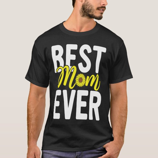 Camiseta Happy Mother's Day  For Mom Mother Best Mom Ever (Frente)