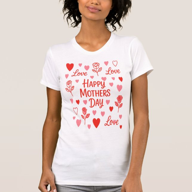 Camiseta Happy Mothers Day Love (Frente)