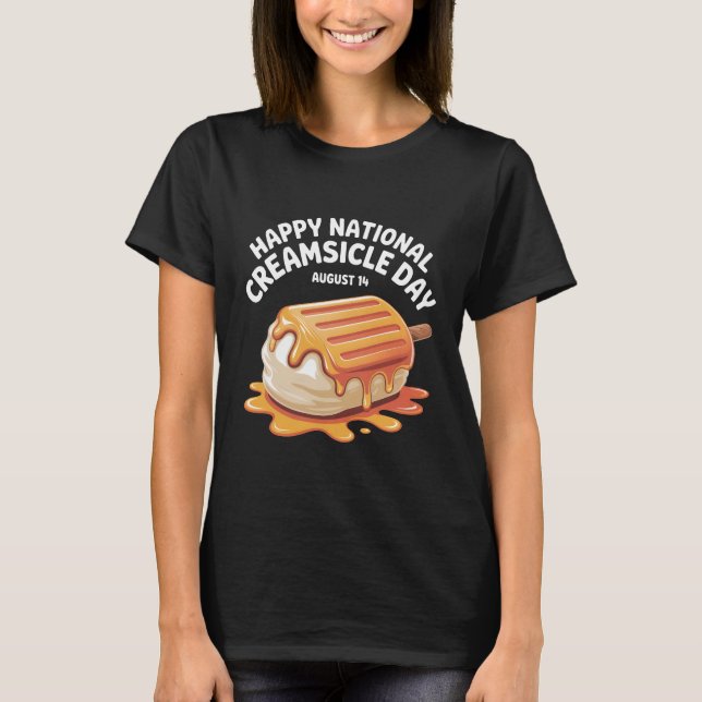 Camiseta Happy National Creamsicle Day T-Shirt – August 14  (Frente)