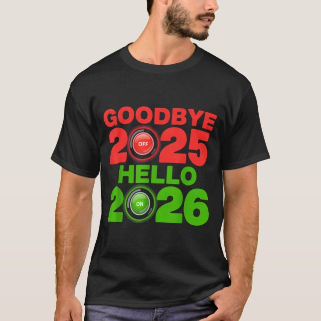 Camiseta Happy New Year 2026 Goodbye 2025 Hello 2026  (Frente)