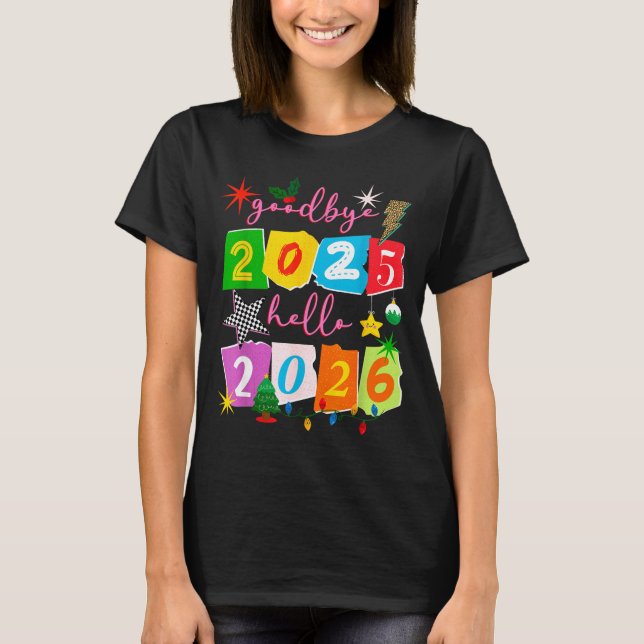 Camiseta Happy New Year 2026 Goodbye 2025 Hello 2026  (Frente)
