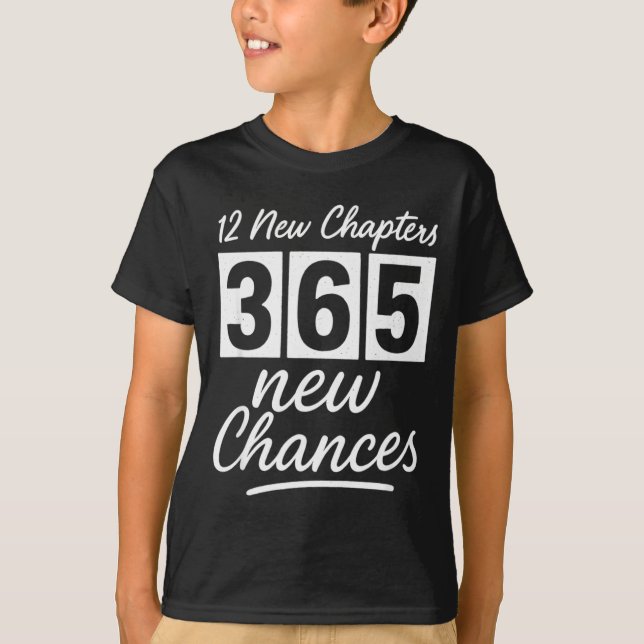 Camiseta Happy New Years 12 New Chapters 365 New Chances Ne (Frente)