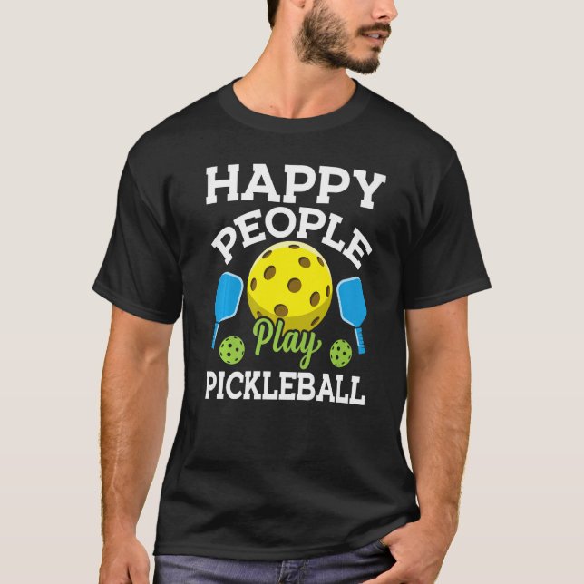 Camiseta Happy People Play Pickleball  Pickleball Player Te (Frente)