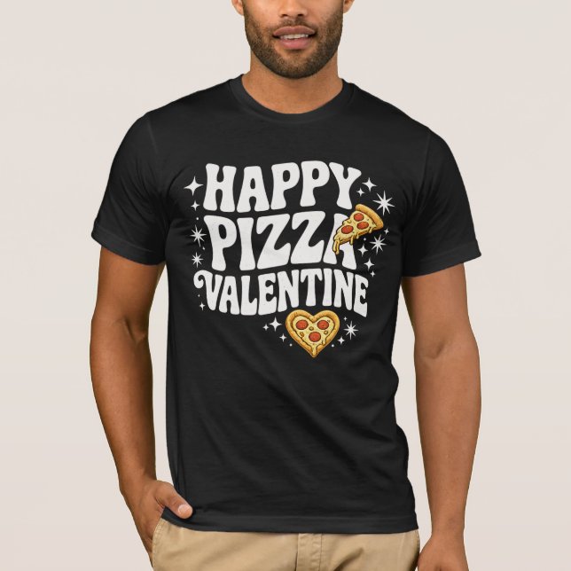 Camiseta Happy Pizza Valentine Funny Pizza Love Design (Frente)