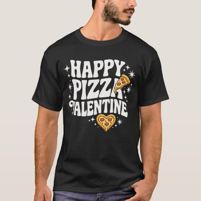 Camiseta Happy Pizza Valentine Funny Pizza Love Design (Frente)