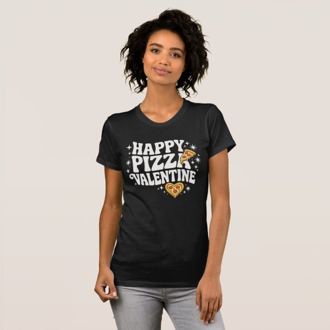 Camiseta Happy Pizza Valentine Funny Pizza Love Design (Frente Completa)
