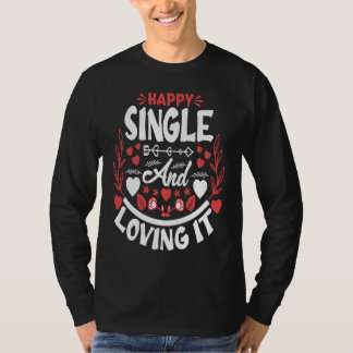 Camiseta Happy single and I love it
