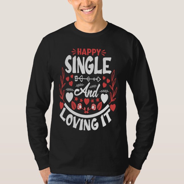 Camiseta Happy single and I love it (Frente)