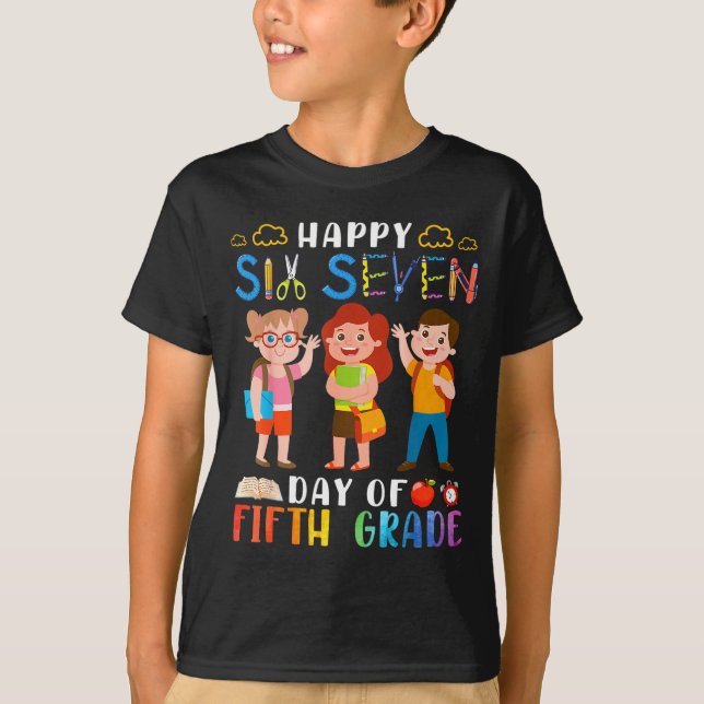 Camiseta Happy Six Seven Day Of Fifth Grade Student Back To (Frente)