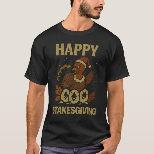 Camiseta Happy Stakesgiving™ Crypto Turkey Ethereum Stakers (Frente)