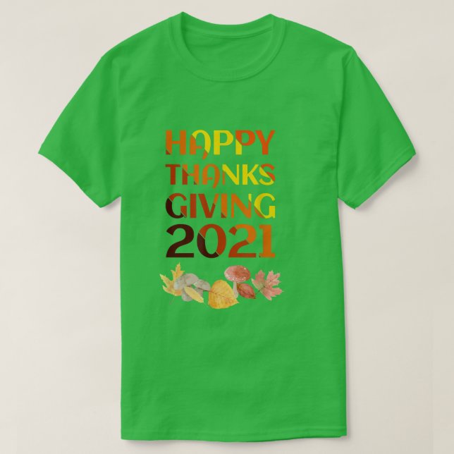 Camiseta Happy Thanksgiving 2021 T-Shirt (Frente do Design)