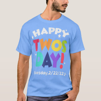 Camiseta happy twosday tuesday 22222  February 22nd 2022 