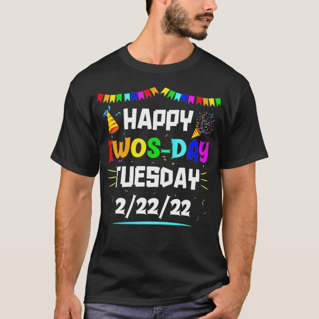 Camiseta Happy Twosday Tuesday February 22nd 2022 Funny 2 (Frente)