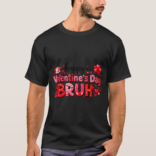 Camiseta Happy Valentine’s Day Bruh Funny Valentine Couple  (Frente)