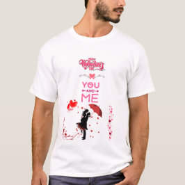 Camiseta Happy Valentine’s Day – You and Me Romantic Love