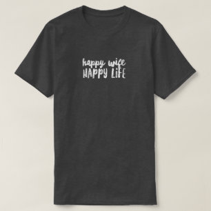 Camiseta Happy Wife Happy Life T-Shirt