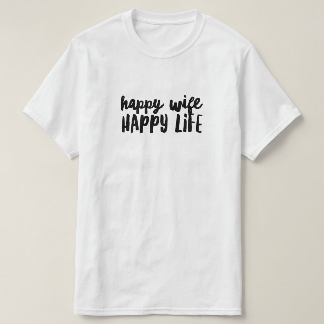 Camiseta Happy Wife Happy Life T-Shirt (Frente do Design)