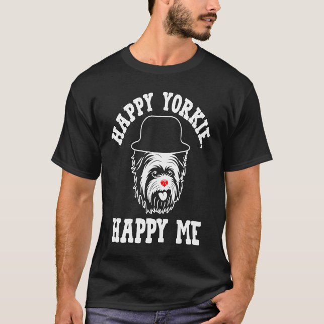 Camiseta Happy Yorkie Happy Me Yorkshire Terrier Dog Breed (Frente)