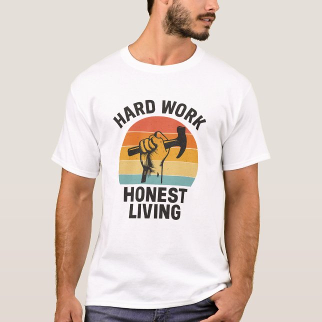 Camiseta Hard Work, Honest Living – Labor Day Pride (Frente)