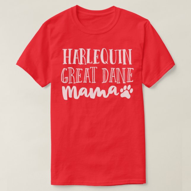 Camiseta Harlequin Great Dane Mãe Shirt Mãe Mãe Mãe Cão Mãe (Frente do Design)