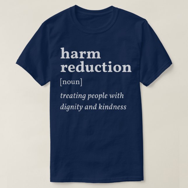 Camiseta Harm Reduction Definition 4463 (Frente do Design)
