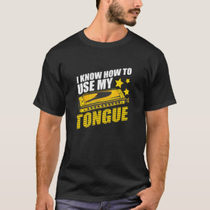 Camiseta Harmonica Eu Sei Usar Meu Orgão Da Língua