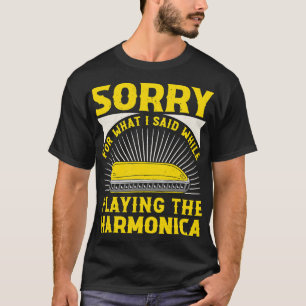 Camiseta Harmonica Lover Desculpe Pelo Que Eu Disse Enquant