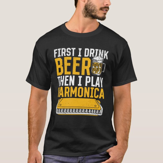 Camiseta Harmonica Primeiro Eu Bebo Cerveja Depois Eu Toco  (Frente)