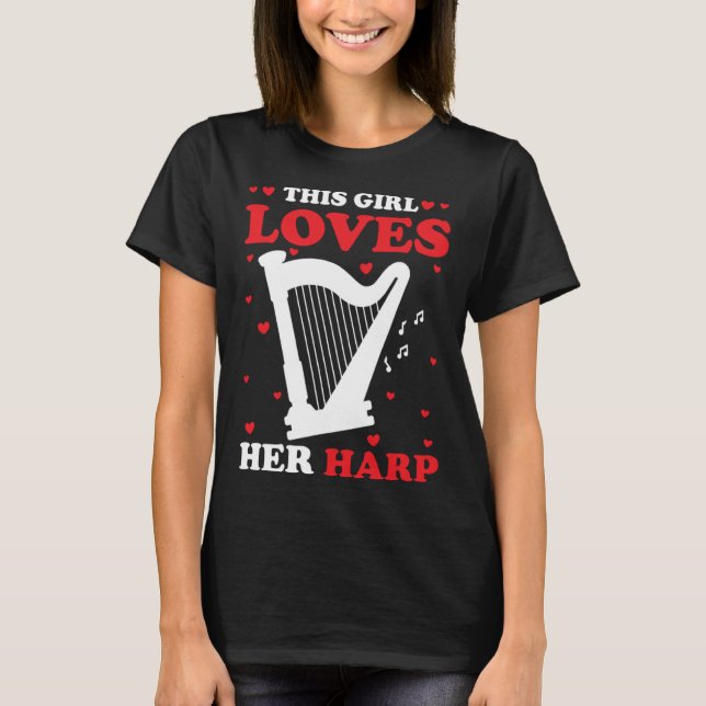 Camiseta Harp Player Harpist This Girl Loves Her Harp (Frente)