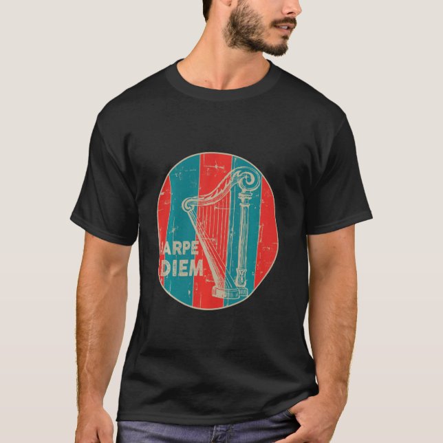 Camiseta Harpe Diem Harp Player Harper Harpist Musical (Frente)