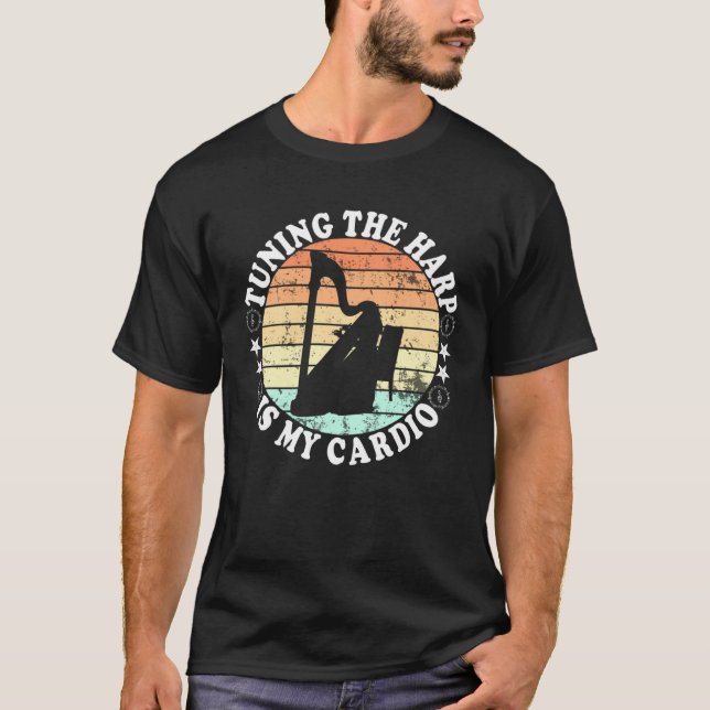 Camiseta Harpist Tuning the harp is my cardio  1 (Frente)