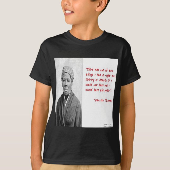 Camiseta Harriet Tubman "Liberdade Ou Morte" Cita Presentes (Frente)