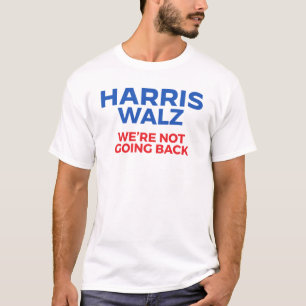 Camiseta Harris Walz 2024 - Não vamos voltar!