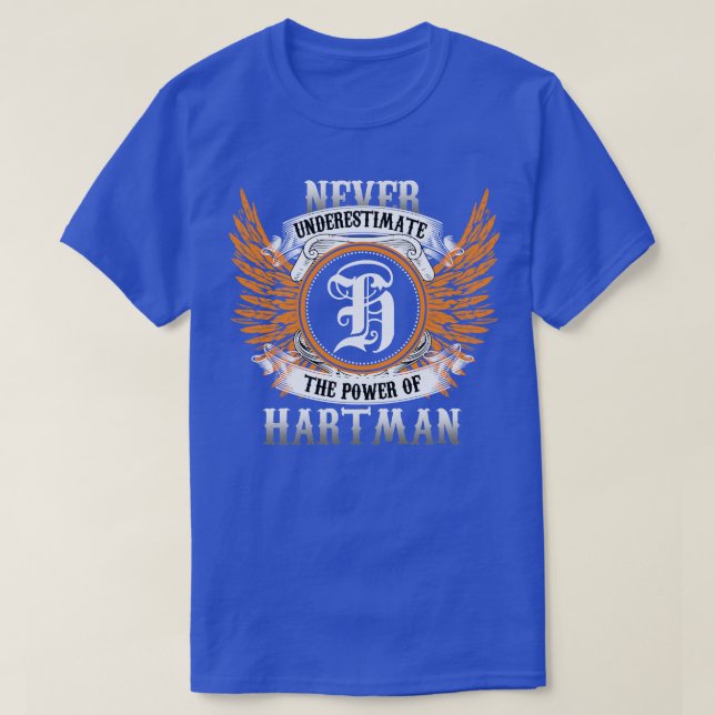 Camiseta Hartman Name Shirt Nunca Subestima O Poder (Frente do Design)